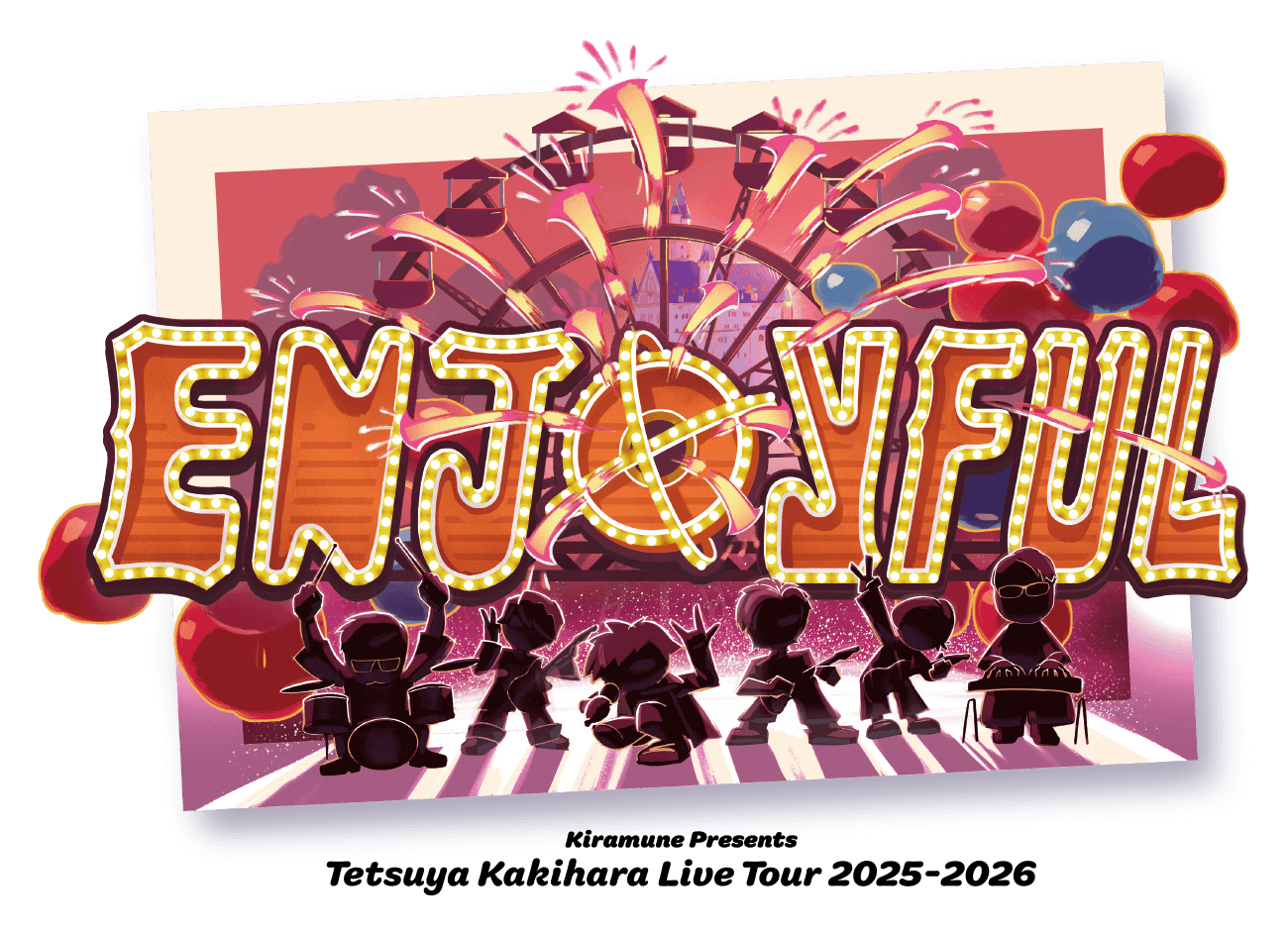 Kiramune Presents Tetsuya Kakihara Live Tour 2025-2026 ENJOYFUL!!!!!!!!!!!!!!! | 柿原徹也